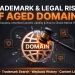 Trademark and legal risks of buying an aged or expired domain — UDRP disputes and inherited content liability explained