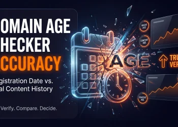 Banner illustration: Domain Age Checker Tool Accuracy – analyzing the accuracy of domain registration age (WHOIS) versus the domain's active content history.