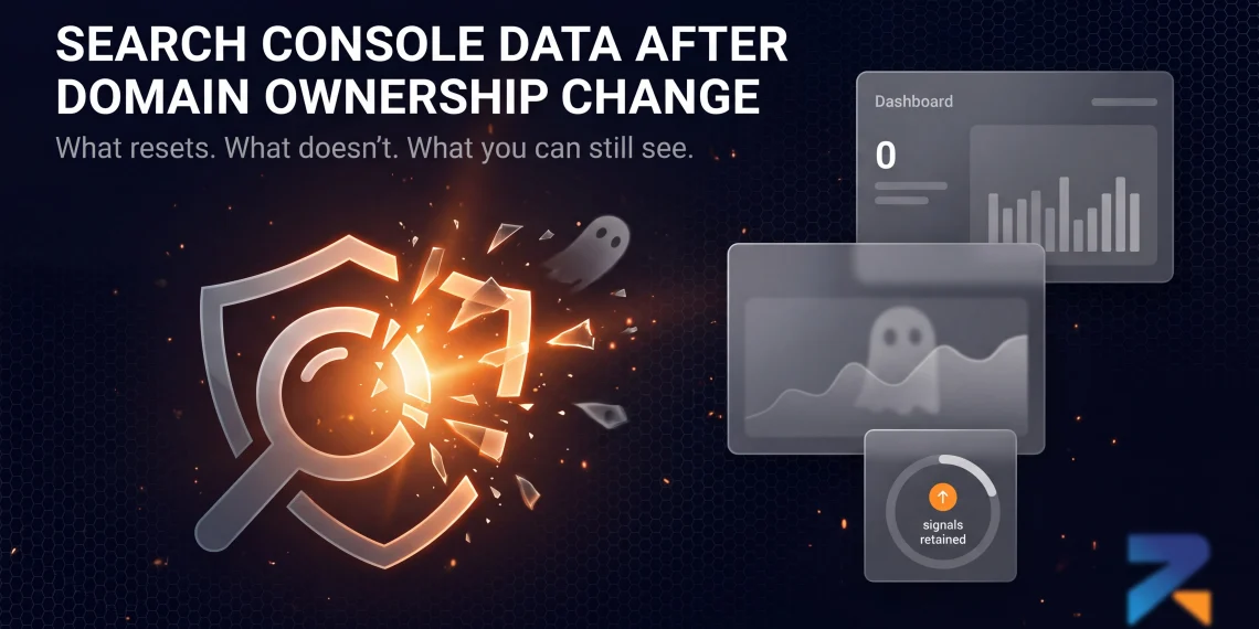 Google Search Console dashboard reset after domain ownership transfer