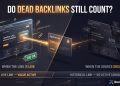 Do Dead Backlinks From Now-Defunct Sites Still Count Toward an Aged Domain’s Authority?