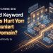 Does Previous Keyword Clustering Hurt a Repurposed Aged Domain?